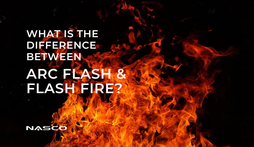 What Is the Difference Between Arc Flash and Flash Fire?