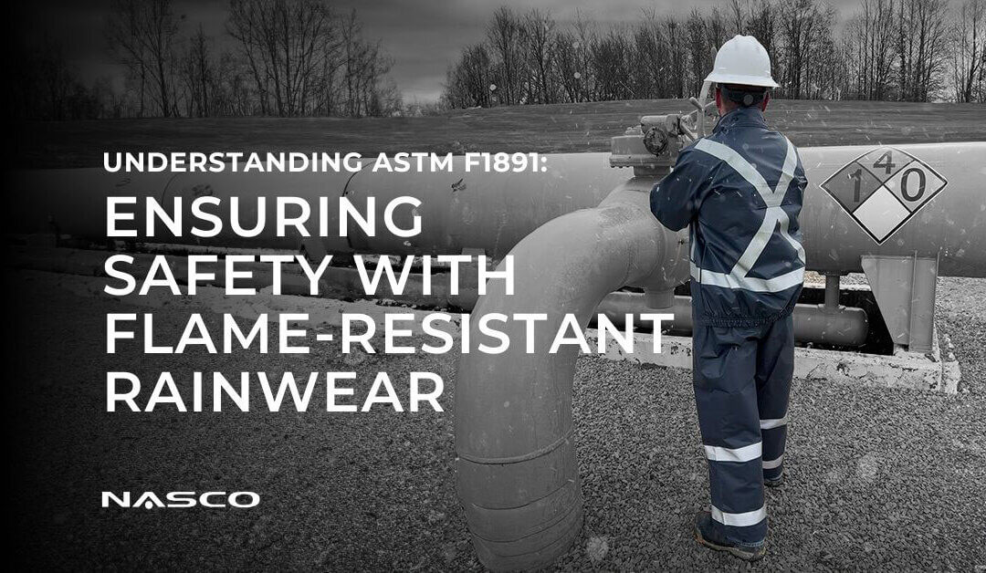 Understanding ASTM F1891: Ensuring Safety with Flame-Resistant Rainwear
