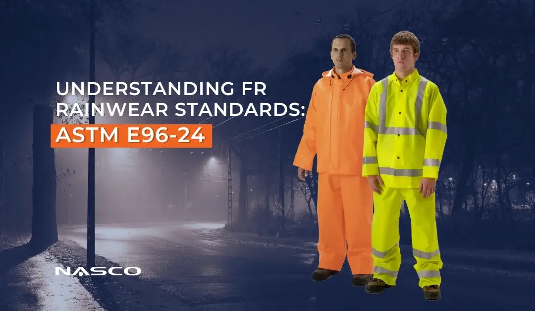 Understanding FR Rainwear Standards: ASTM E96-24