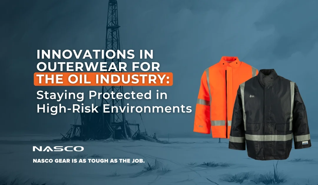 Innovations in Outerwear for the Oil Industry: Staying Protected in High-Risk Environments