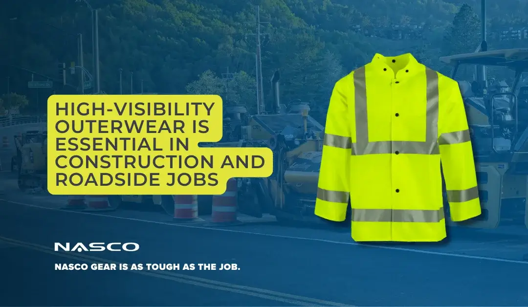 Why High-Visibility Outerwear Is Essential in Construction and Roadside Jobs