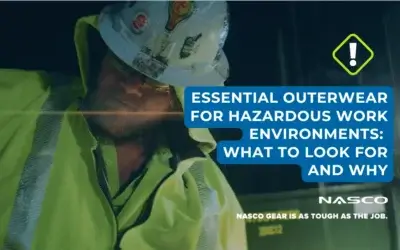 Essential Outerwear for Hazardous Work Environments: What to Look for and Why