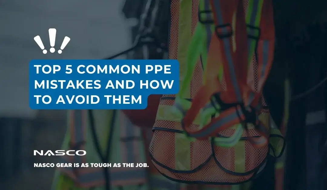 Top 5 Common PPE Mistakes and How to Avoid Them